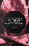 Post Colonial & African American Womens Writing A Critical Introduction