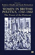 Women in British Politics 1780 1860 The Power of the Petticoat