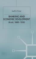 Banking and Economic Development: Brazil, 1889-1930