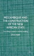 Mozambique and the Construction of the New African State: From Negotiations to Nation Building