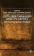 Left-Libertarianism and Its Critics: The Contemporary Debate