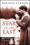Star In The East Krishnamurti The Invention of a Messiah