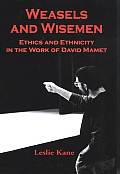 Weasels and Wiseman: Ethics and Ethnicity in the Work of David Mamet