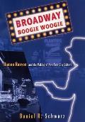 Broadway Boogie Woogie: Damon Runyon and the Making of New York City Culture