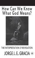 How Can We Know What God Means: The Interpretation of Revelation
