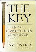 Key How To Write Damn Good Fiction Using the Power of Myth