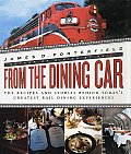 From The Dining Car The Recipes & Storie