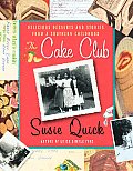 Cake Club Delicious Desserts & Stories