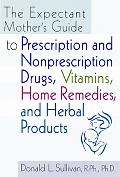 Expectant Mothers Guide To Prescription & Non