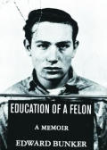 Education Of A Felon A Memoir