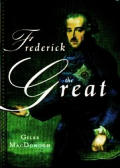 Frederick The Great A Life In Deed & Let