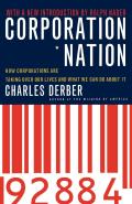 Corporation Nation: How Corporations Are Taking Over Our Lives -- And What We Can Do about It