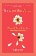 Girls on the Verge Debutante Dips Drive Bys & Other Initiations