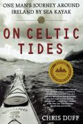 On Celtic Tides One Mans Journey Around Ireland by Sea Kayak