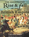Illustrated Rise & Fall Of The British Empire