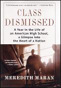 Class Dismissed a Year in the Life of an American High School a Glimpse into the Heart of a Nation