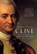 Clive The Life & Death Of A British Empe