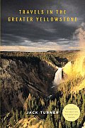 Travels In The Greater Yellowstone