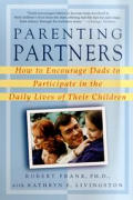 Parenting Partners How To Encourage Dads