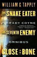 Snake Eater Seventh Enemy Close to the Bone A Brady Coyne Omnibus 13 14 & 15