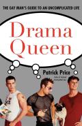 Drama Queen The Gay Mans Guide to an Uncomplicated Life