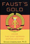 Fausts Gold Inside The East German Dopin