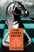 Chess Artist Genius Obsession & The Worlds Oldest Game