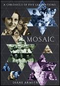 Mosaic A Chronicle Of Five Generations