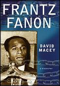 Frantz Fanon A Biography