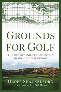 Grounds for Golf The History & Fundamentals of Golf Course Design
