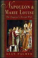 Napoleon & Marie Louise The Emperor Seco