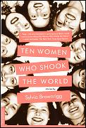 Ten Women Who Shook The World