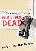 File Under Dead A Tom & Scott Mystery