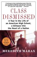 Class Dismissed: A Year in the Life of an American High School, a Glimpse Into the Heart of a Nation