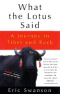 What The Lotus Said A Journey To Tibet