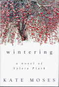 Wintering A Novel Of Sylvia Plath
