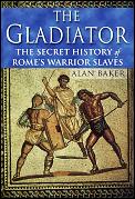 Gladiator Secret History Of Romes