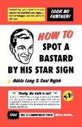 How to Spot a Bastard by His Star Sign The Ultimate Horrorscope
