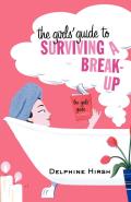 Girls Guide To Surviving A Break Up