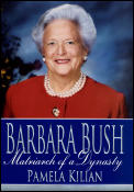 Barbara Bush Matriarch Of A Dynasty