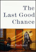 Last Good Chance A Novel