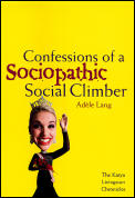 Confessions Of A Sociopathic Social Clim
