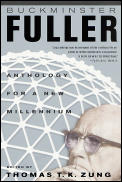 Buckminster Fuller Anthology for the New Millenium