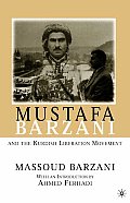 Mustafa Barzani and the Kurdish Liberation Movement (1931-1961)
