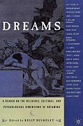 Dreams A Reader on Religious Cultural & Psychological Dimensions of Dreaming