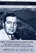 The Wizard of Washington: Emil Hurja, Franklin Roosevelt, and the Birth of Public Opinion Polling