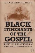 Black Itinerants of the Gospel: The Narratives of John Jea and George White