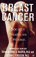 Breast Cancer: Society Shapes an Epidemic