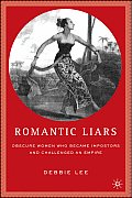 Romantic Liars: Obscure Women Who Became Impostors and Challenged an Empire