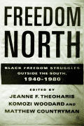 Freedom North: Black Freedom Struggles Outside the South, 1940-1980